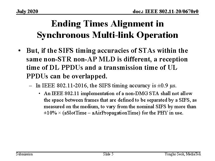 July 2020 doc. : IEEE 802. 11 -20/0670 r 0 Ending Times Alignment in