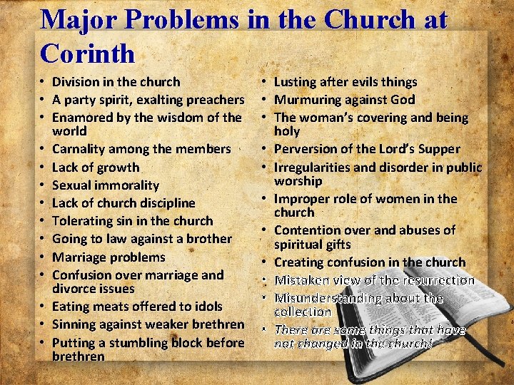 Major Problems in the Church at Corinth • Division in the church • A Major Problems in the Church at Corinth • Division in the church • A