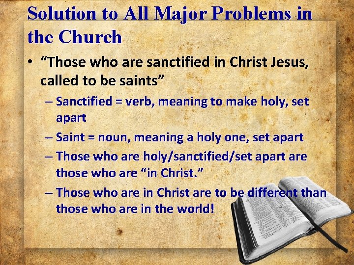 Solution to All Major Problems in the Church • “Those who are sanctified in Solution to All Major Problems in the Church • “Those who are sanctified in