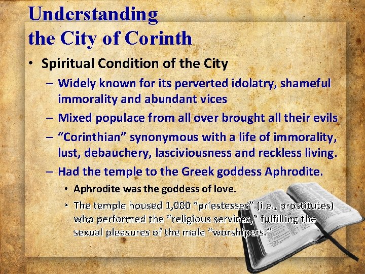 Understanding the City of Corinth • Spiritual Condition of the City – Widely known Understanding the City of Corinth • Spiritual Condition of the City – Widely known