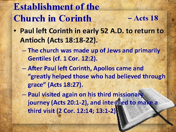 Establishment of the Church in Corinth ‒ Acts 18 • Paul left Corinth in Establishment of the Church in Corinth ‒ Acts 18 • Paul left Corinth in