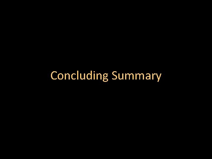 Concluding Summary 