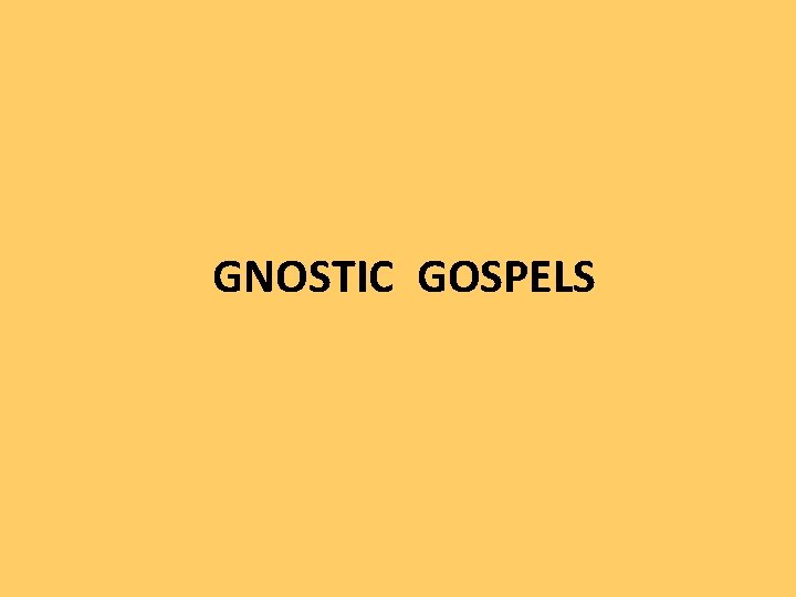 GNOSTIC GOSPELS 