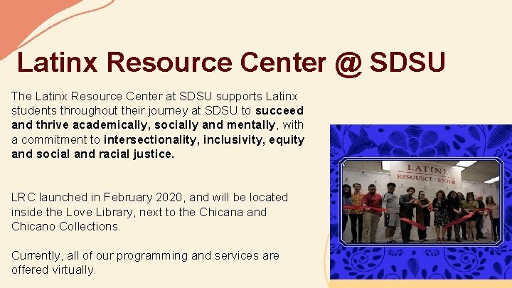 Latinx Resource Center @ SDSU The Latinx Resource Center at SDSU supports Latinx students