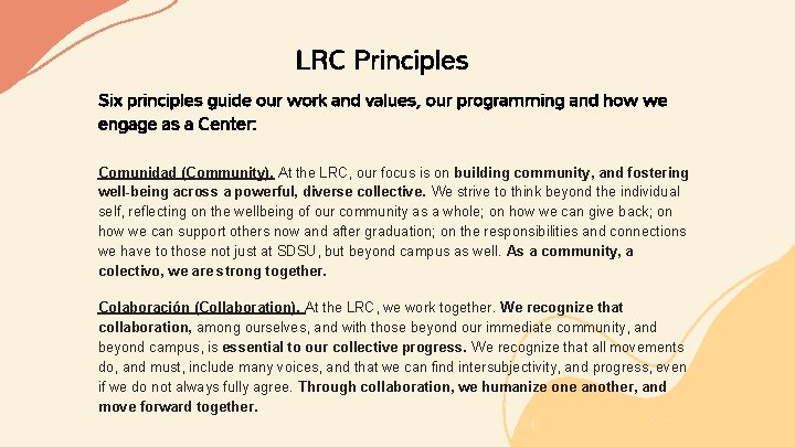 LRC Principles Six principles guide our work and values, our programming and how we