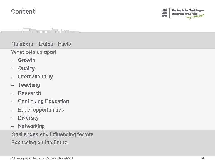 Content Numbers – Dates - Facts What sets us apart - Growth - Quality