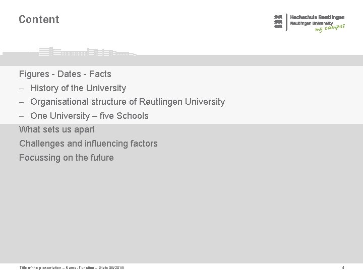 Content Figures - Dates - Facts - History of the University - Organisational structure