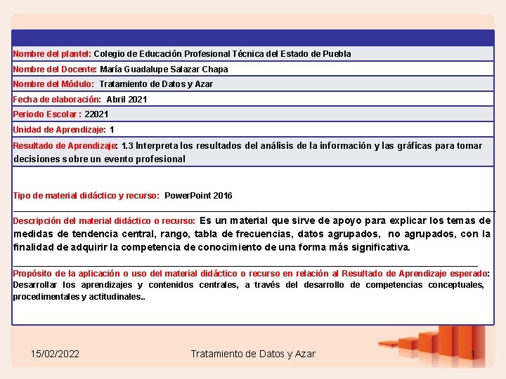 Nombre del plantel: Colegio de Educación Profesional Técnica del Estado de Puebla Nombre del