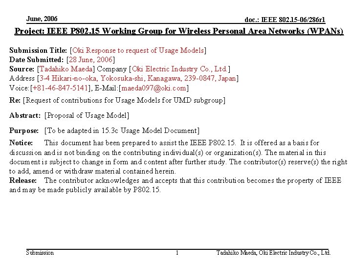 June, 2006 doc. : IEEE 802. 15 -06/286 r 1 Project: IEEE P 802.