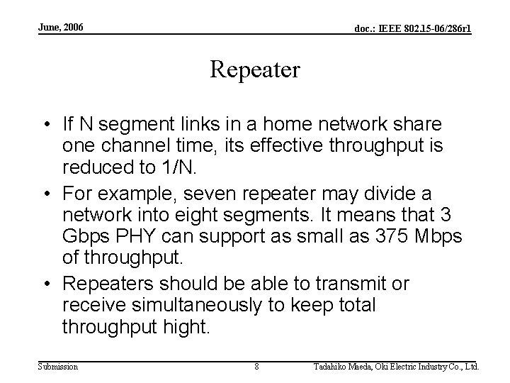 June, 2006 doc. : IEEE 802. 15 -06/286 r 1 Repeater • If N