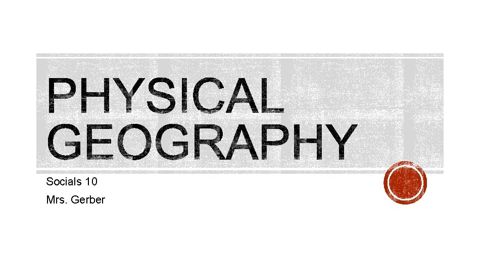 Socials 10 Mrs. Gerber 