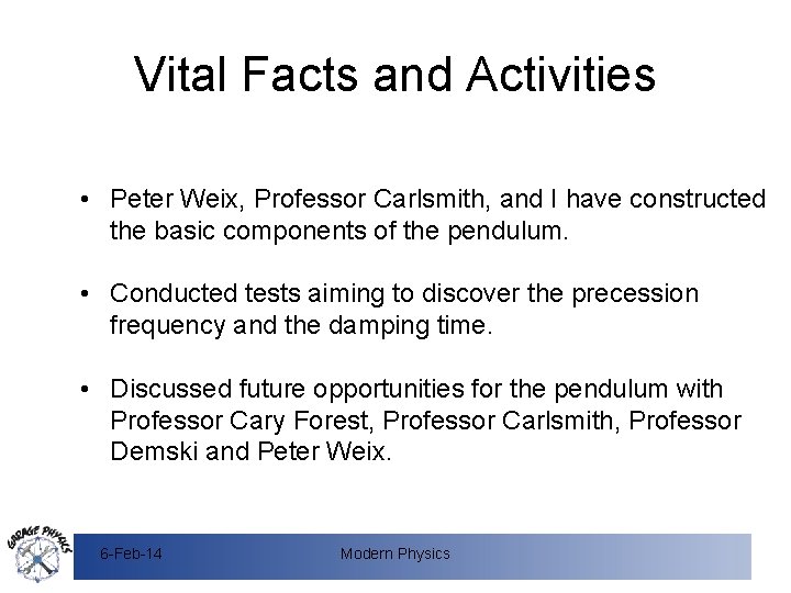Vital Facts and Activities • Peter Weix, Professor Carlsmith, and I have constructed the