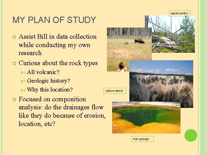 backcountry MY PLAN OF STUDY Assist Bill in data collection while conducting my own