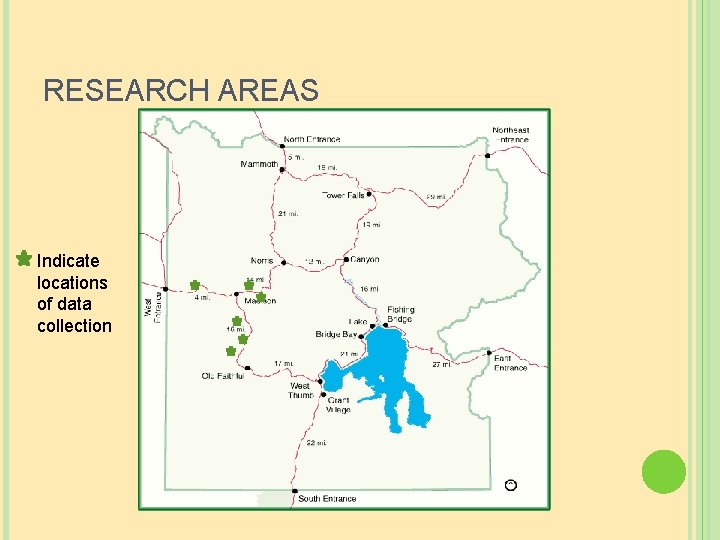 RESEARCH AREAS Indicate locations of data collection 