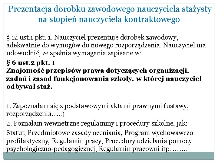 Prezentacja dorobku zawodowego nauczyciela stażysty na stopień nauczyciela kontraktowego § 12 ust. 1 pkt.