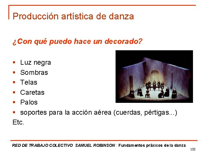 Producción artística de danza ¿Con qué puedo hace un decorado? § Luz negra §