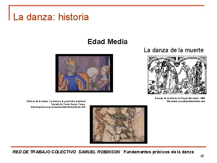 La danza: historia Edad Media La danza de la muerte Historia de la danza.