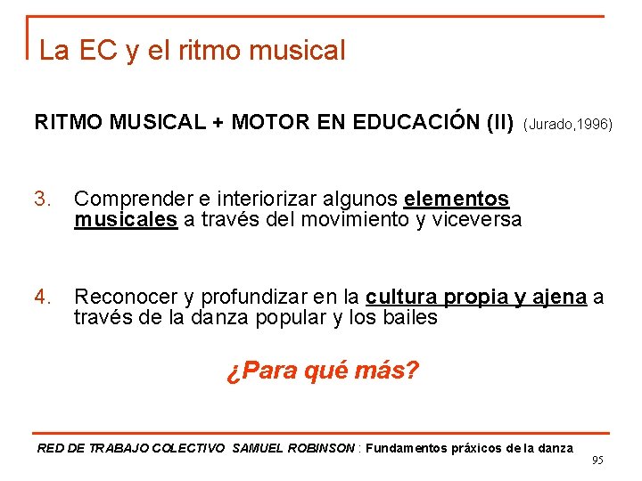 La EC y el ritmo musical RITMO MUSICAL + MOTOR EN EDUCACIÓN (II) (Jurado,