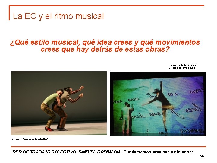 La EC y el ritmo musical ¿Qué estilo musical, qué idea crees y qué