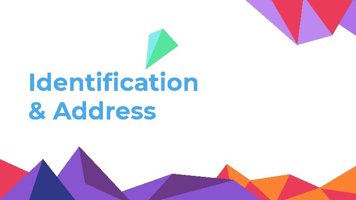 Identification & Address 11 
