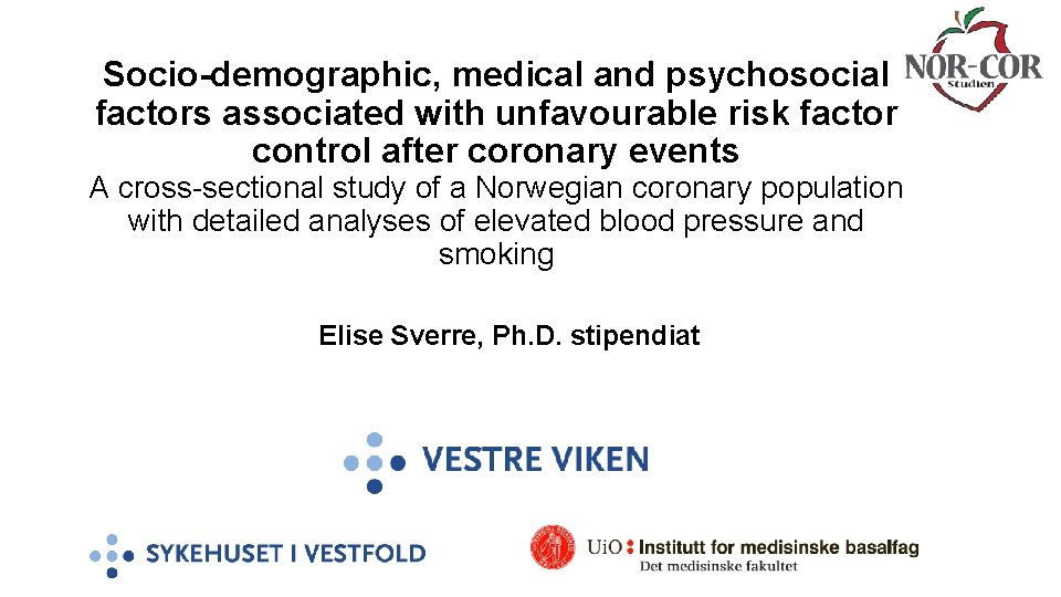 Socio-demographic, medical and psychosocial factors associated with unfavourable risk factor control after coronary events