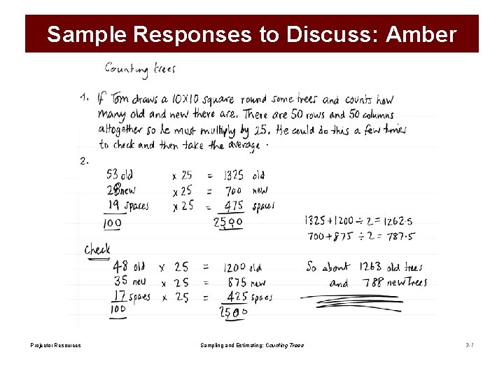 Sample Responses to Discuss: Amber Projector Resources Sampling and Estimating: Counting Trees P-7 