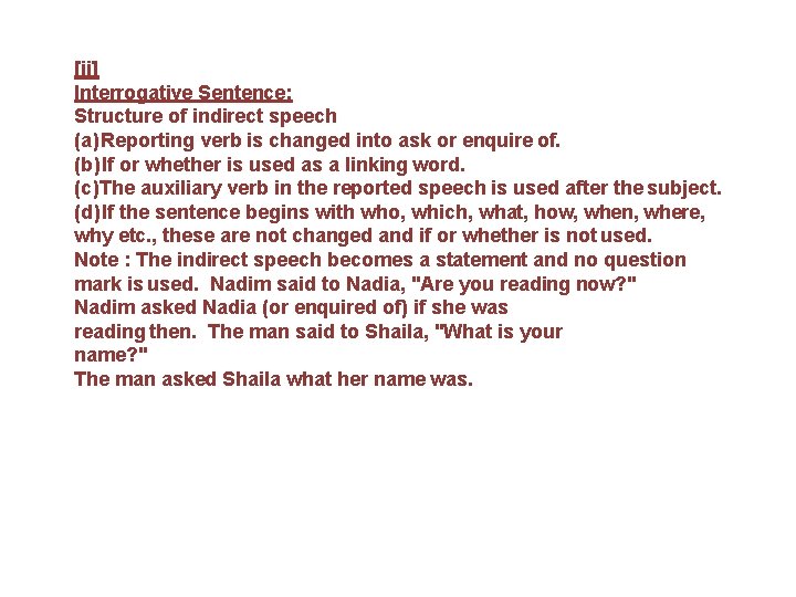[ii] Interrogative Sentence: Structure of indirect speech (a) Reporting verb is changed into ask