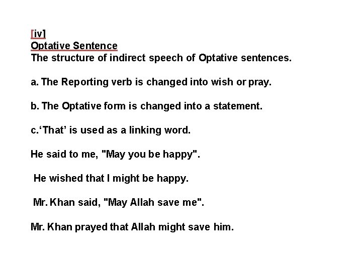 [iv] Optative Sentence The structure of indirect speech of Optative sentences. a. The Reporting
