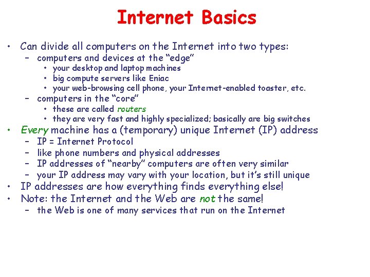 Internet Basics • Can divide all computers on the Internet into two types: –