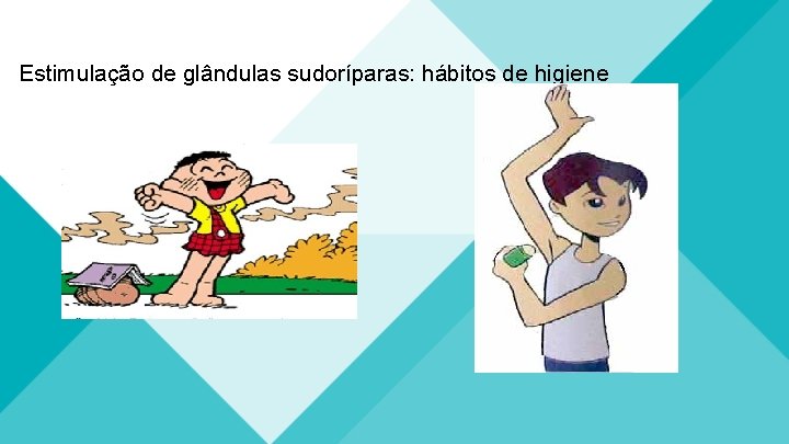 Estimulação de glândulas sudoríparas: hábitos de higiene 