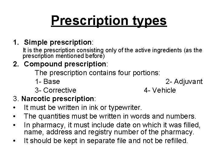 Prescription types 1. Simple prescription: It is the prescription consisting only of the active