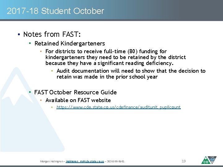 2017 -18 Student October • Notes from FAST: • Retained Kindergarteners • For districts
