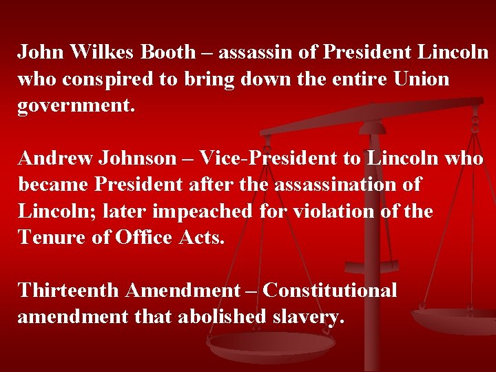 John Wilkes Booth – assassin of President Lincoln who conspired to bring down the