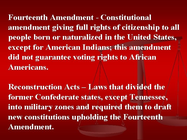 Fourteenth Amendment - Constitutional amendment giving full rights of citizenship to all people born