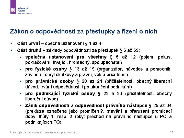 Zákon o odpovědnosti za přestupky a řízení o nich § § Část první –