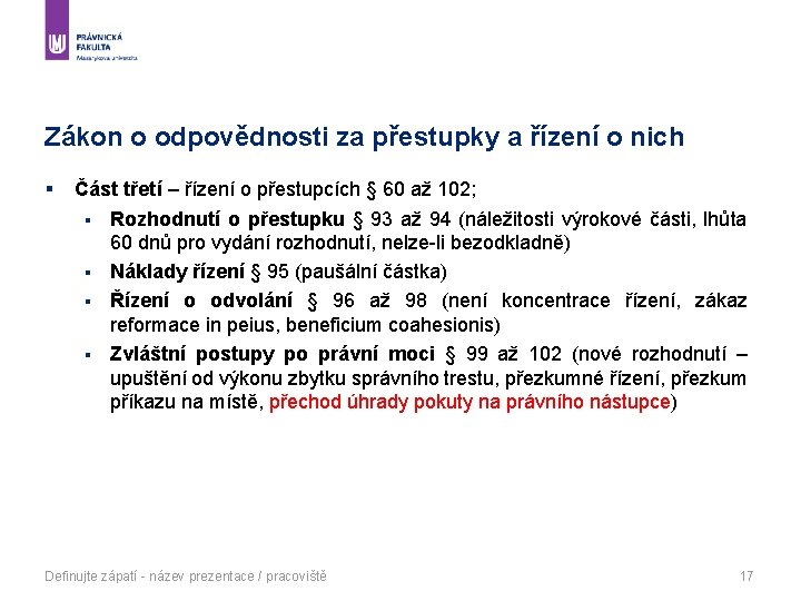 Zákon o odpovědnosti za přestupky a řízení o nich § Část třetí – řízení