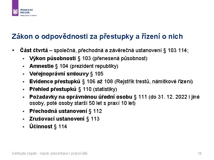 Zákon o odpovědnosti za přestupky a řízení o nich § Část čtvrtá – společná,