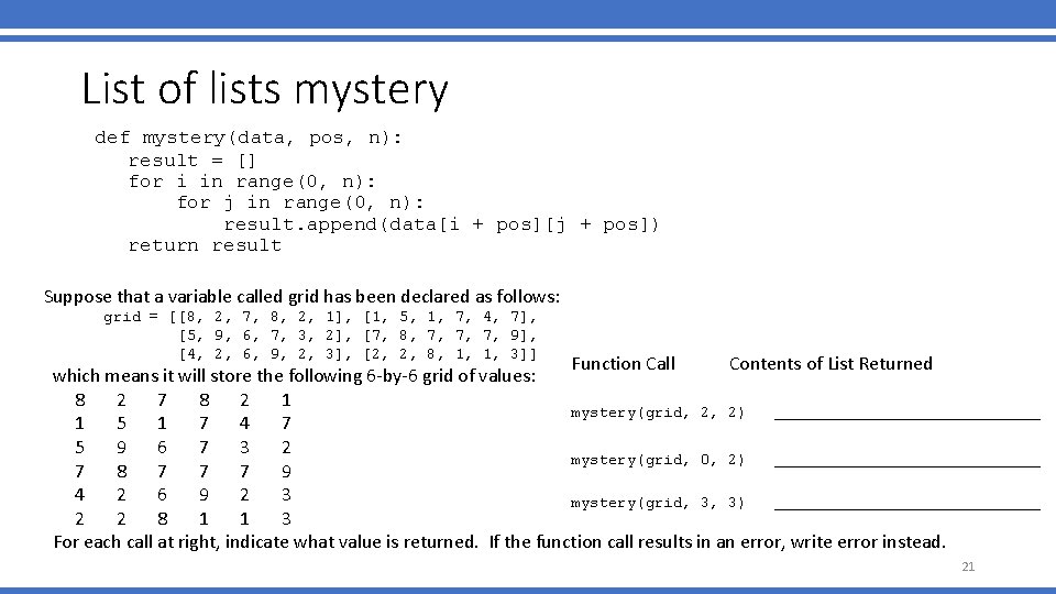 List of lists mystery def mystery(data, pos, n): result = [] for i in