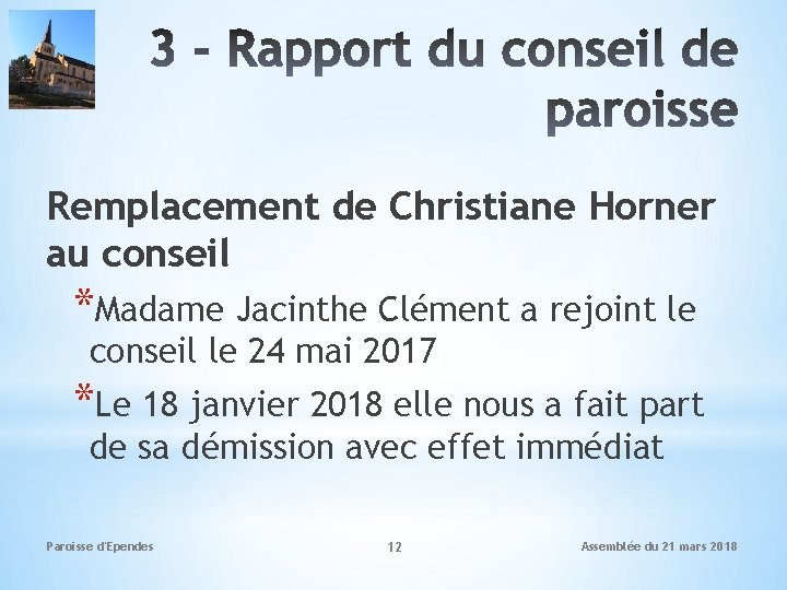 Remplacement de Christiane Horner au conseil *Madame Jacinthe Clément a rejoint le conseil le