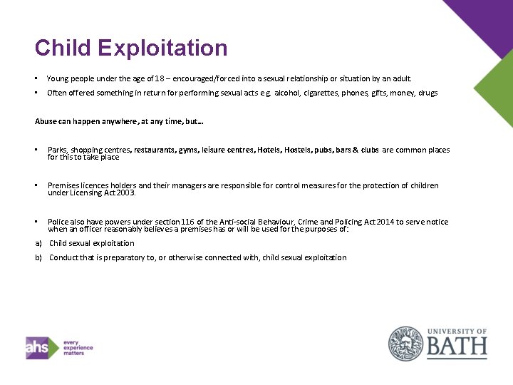 Child Exploitation • Young people under the age of 18 – encouraged/forced into a