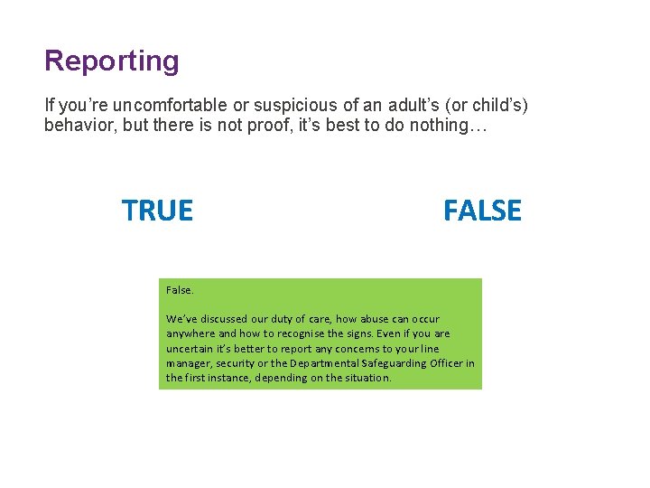 Reporting If you’re uncomfortable or suspicious of an adult’s (or child’s) behavior, but there