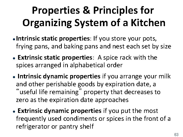 Properties & Principles for Organizing System of a Kitchen l l Intrinsic static properties: