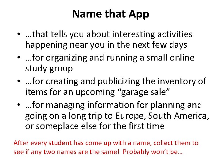 Name that App • …that tells you about interesting activities happening near you in