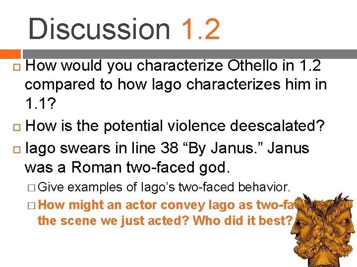 Discussion 1. 2 How would you characterize Othello in 1. 2 compared to how