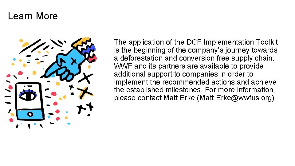 Learn More The application of the DCF Implementation Toolkit is the beginning of the
