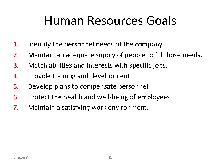 Human Resources Goals 1. 2. 3. 4. 5. 6. 7. Chapter 8 Identify the