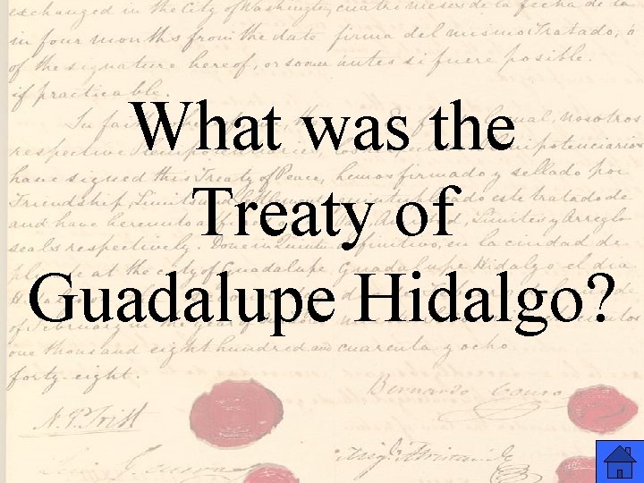 What was the Treaty of Guadalupe Hidalgo? 