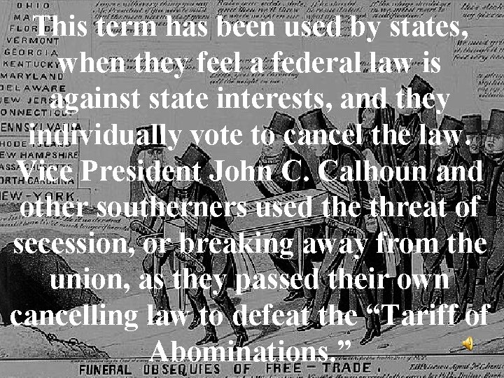 This term has been used by states, when they feel a federal law is