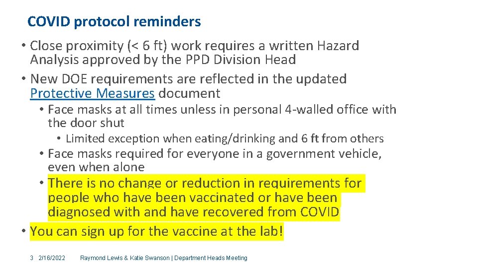 COVID protocol reminders • Close proximity (< 6 ft) work requires a written Hazard