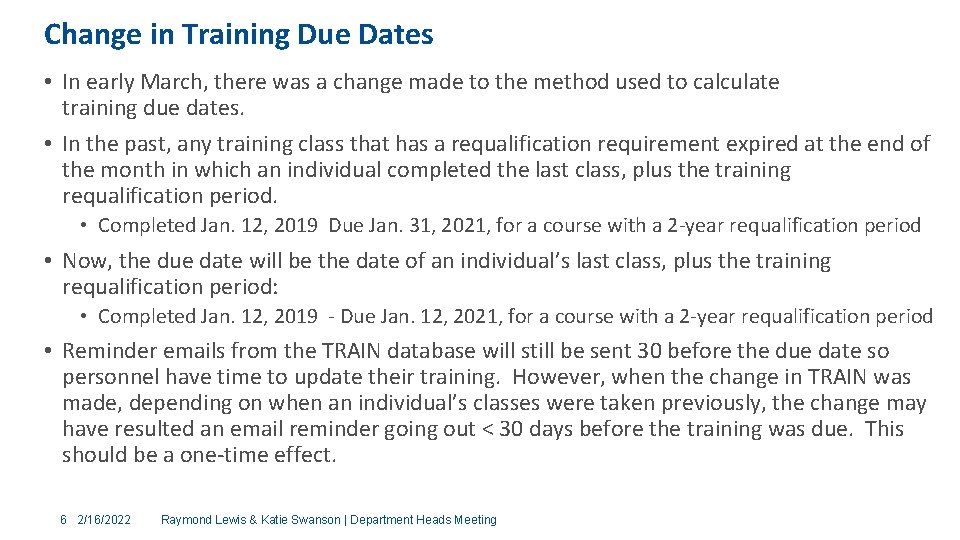 Change in Training Due Dates • In early March, there was a change made